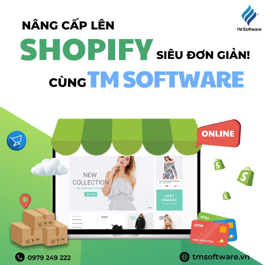 CHUYỂN ĐỔI LÊN SHOPIFY TRONG PHÚT CHỐC CÙNG TM SOFTWARE